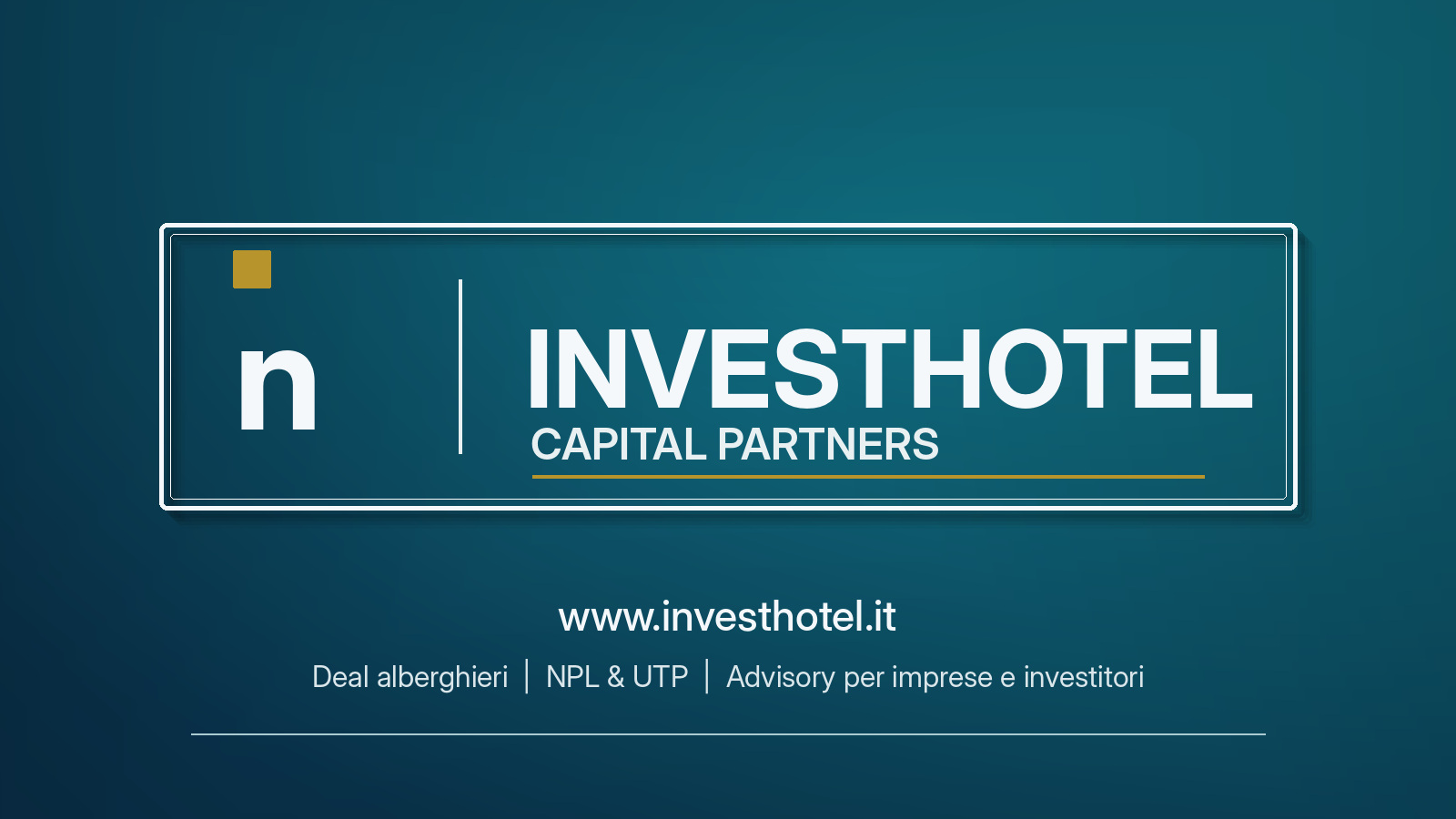 Investhotel Capital Partners: il protagonista specializzato nei deal alberghieri, tra imprese, investitori e NPL hotel