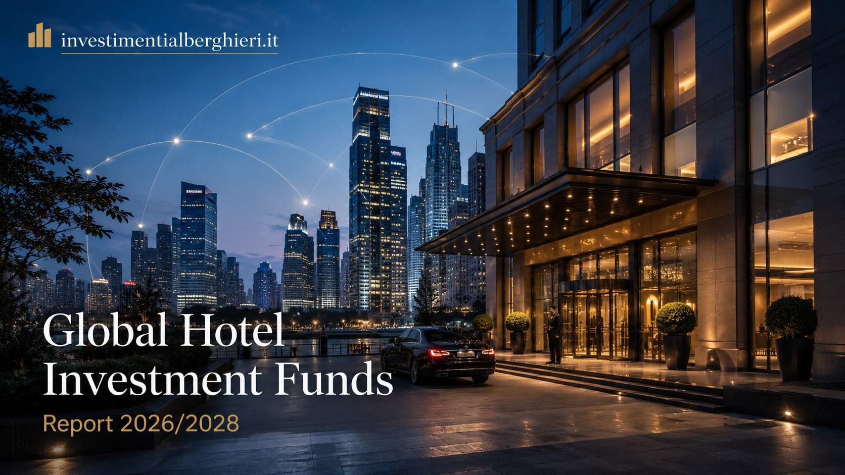Global Hotel Investment Funds Report 2026/2028