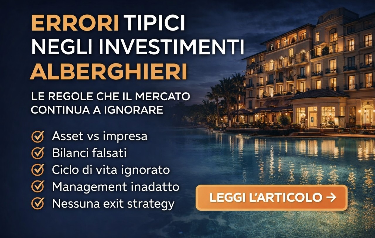 Investimenti alberghieri: i 7 errori che fanno perdere valore a un hotel